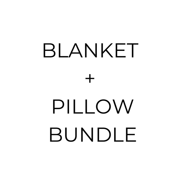 BLANKET + PILLOW